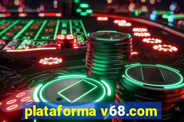 plataforma v68.com